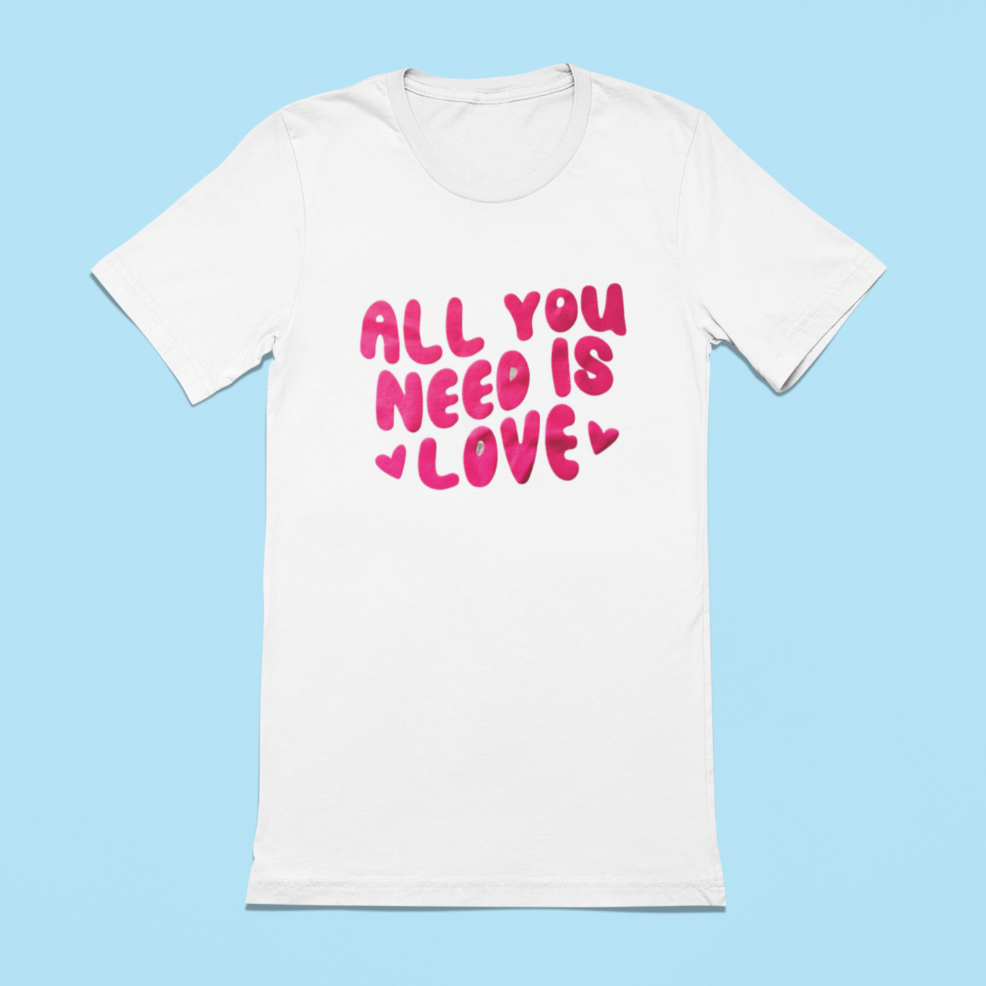 ALL YOU NEED IS LOVE